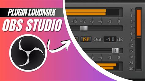 Основные этапы настройки громкости в OBS с помощью loudmax